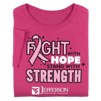 Fight With Hope, Stand With Strength Unisex T-Shirt - Silkscreened Personalization Available from Positive Promotions