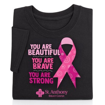 You Are Beautiful, Brave, Strong Unisex T-Shirt - Silkscreened Personalization Available from Positive Promotions
