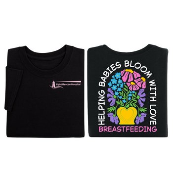 Breastfeeding: Helping Mamas and Babies Bloom-2-sided T-shirt from Positive Promotions