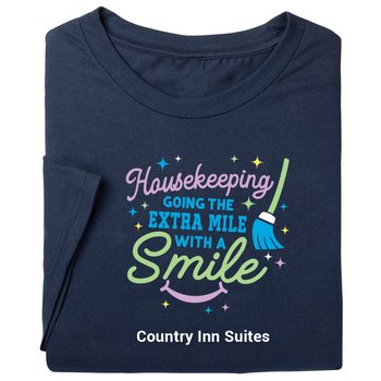 Housekeeping: Going The Extra Mile With A Smile Adult T-Shirt from Positive Promotions