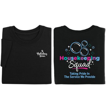 Housekeeping Squad: Taking Pride In The Service We Provide - 2 Sided T-shirt from Positive Promotions