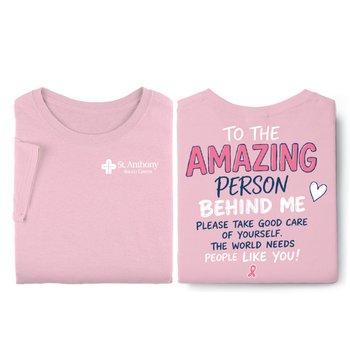 To The Amazing Person Behind Me Unisex 2-Sided T-Shirt - Silkscreened Personalization Available from Positive Promotions