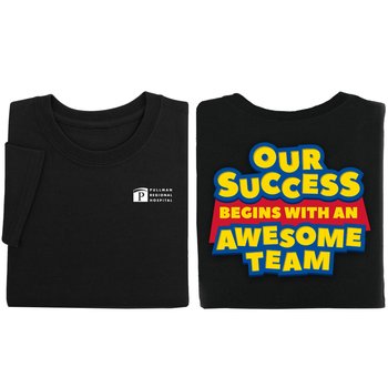 Success Begins With An Awesome Team-T-shirt- Personalization Available from Positive Promotions
