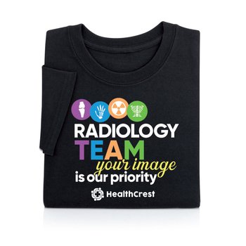 Radiology Team Your Image Is Our Priority-Adult T-shirt from Positive Promotions