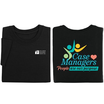 Case Managers: People Are Our Purpose Unisex 2-Sided Short-Sleeved T-Shirt - Silkscreened Personalization Available from Positive Promotions