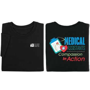 Medical Assistants: Compassion In Action Unisex 2-Sided Short-Sleeved T-Shirt - Silkscreened Personalization Available from Positive Promotions