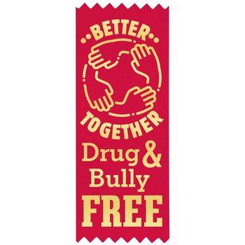 Better Together: Drug & Bully Free Red Satin Gold Foil-Stamped Ribbon - Pack of 100 from Positive Promotions