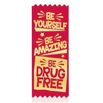 Be Yourself, Be Amazing, Be Drug Free Red Satin Gold Foil-Stamped Ribbon - Pack of 100 from Positive Promotions