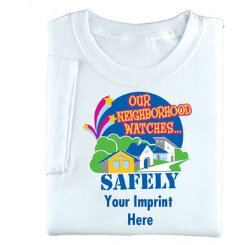 Our Neighborhood Watches Safely Adult-Size T-Shirt - Personalization Available from Positive Promotions