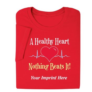 A Healthy Heart Nothing Beats It! Women's Cut T-Shirt - Personalization Available from Positive Promotions