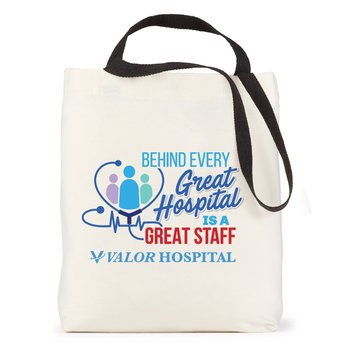 Behind Every Great Hospital Is a Great Staff Venice Dual Carry Handle Reusable Cotton Tote Bag - Personalization Available from Positive Promotions