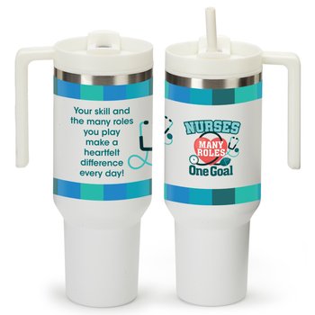 Nurses: Many Roles, One Goal Quencher Stainless-Steel/Plastic-Lined Tumbler 40 oz. With Handle from Positive Promotions
