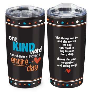 One Kind Word Can Change Someone's Entire Day Teton Stainless-Steel Tumbler 20 oz. from Positive Promotions