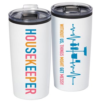 Housekeeper: Without Us, Things Might Get Messy Teton Stainless-Steel Tumbler 20 oz. from Positive Promotions