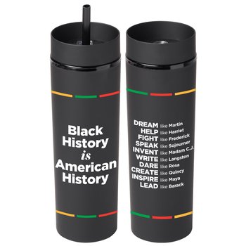 Black History Is American History Canyon 2-in-1 Tumbler & Sipper 16 oz. from Positive Promotions