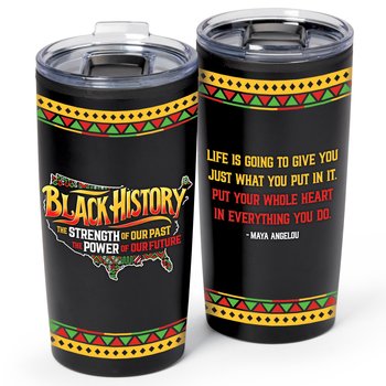 Black History: The Strength of Our Past, the Power of Our Future Teton Stainless-Steel Tumbler 20 oz. from Positive Promotions