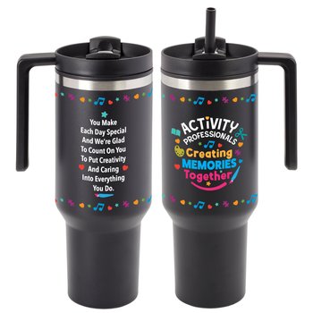 Activity Professionals: Creating Memories Together Quencher Stainless-Steel/Plastic-Lined Tumbler 40 oz. With Handle from Positive Promotions
