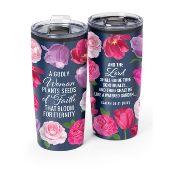 A Godly Woman Plants Seeds of Faith That Bloom for Eternity Teton Stainless-Steel Tumbler 20 oz. from Positive Promotions