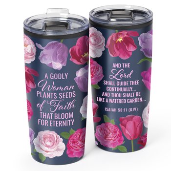 A Godly Woman Plants Seeds of Faith That Bloom for Eternity Teton Stainless-Steel Tumbler 20 oz. from Positive Promotions