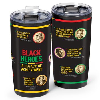 Black Heroes: A Legacy Of Achievement Teton Stainless-Steel Tumbler 20 oz. from Positive Promotions