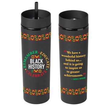 Black History: Remember, Educate, Celebrate Canyon 2-in-1 Tumbler & Sipper 16 oz. from Positive Promotions