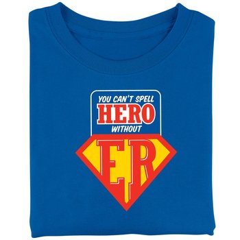 You Can't Spell Hero Without ER Recognition Short-Sleeve T-Shirt from Positive Promotions