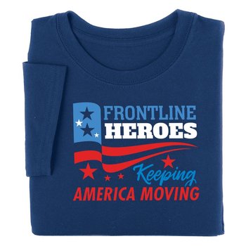 Frontline Heroes Keeping America Moving Appreciation T-Shirt from Positive Promotions
