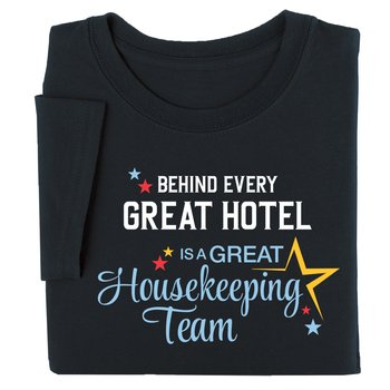 Behind Every Great Hotel Is a Great Housekeeping Team Unisex Short-Sleeved T-Shirt from Positive Promotions