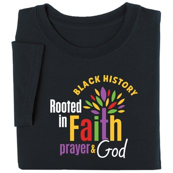 Black History: Rooted in Faith, Prayer, & God Unisex Short-Sleeved T-Shirt from Positive Promotions