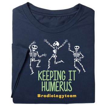 Keeping It Humerus #radiologyteam Unisex Short-Sleeved T-Shirt from Positive Promotions