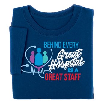 Behind Every Great Hospital Is a Great Staff Unisex Short-Sleeved T-Shirt from Positive Promotions