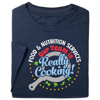 Food & Nutrition Services: Our Team Is Really Cooking! Unisex Short-Sleeved T-Shirt from Positive Promotions