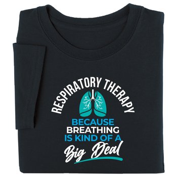 Respiratory Therapy: Because Breathing Is Kind of a Big Deal Unisex Short-Sleeved T-Shirt from Positive Promotions