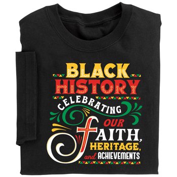 Black History: Celebrating Our Faith, Heritage, and Achievements Unisex Short-Sleeved T-Shirt from Positive Promotions