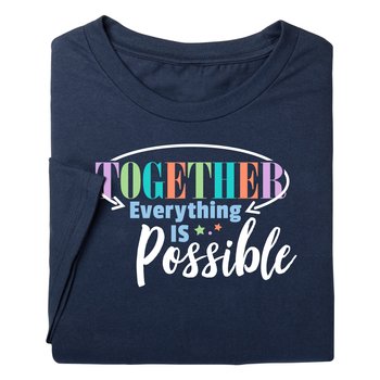 Together Everything Is Possible Unisex Short-Sleeved T-Shirt from Positive Promotions
