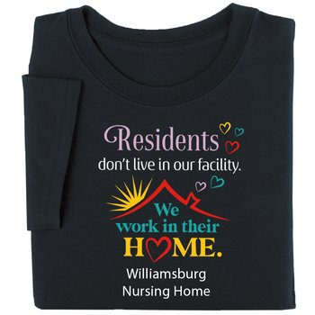 Residents Don't Live in Our Facility. We Work in Their Home. Unisex Short-Sleeved T-Shirt in Gift Box - Silkscreened Personalization Available from Positive Promotions