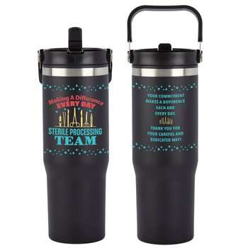 Sterile Processing Team: Making a Difference Every Day Coldflow Double-Wall Flip-Straw Bottle 30 oz. With Carry Handle from Positive Promotions