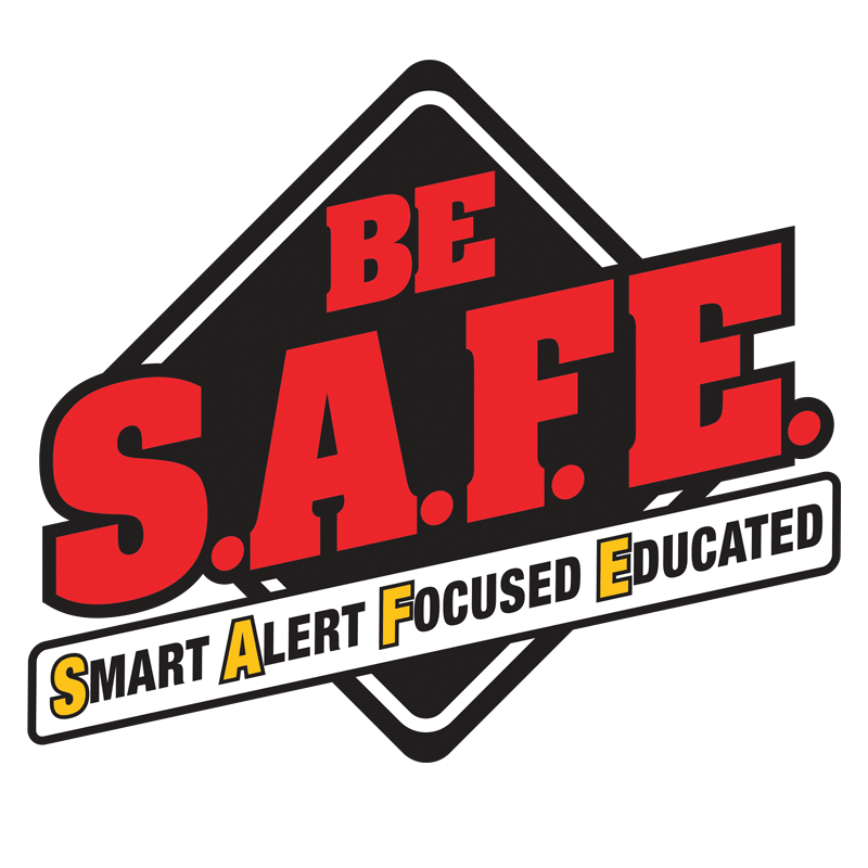 Be S.A.F.E. Smart Alert Focused Educated #1027