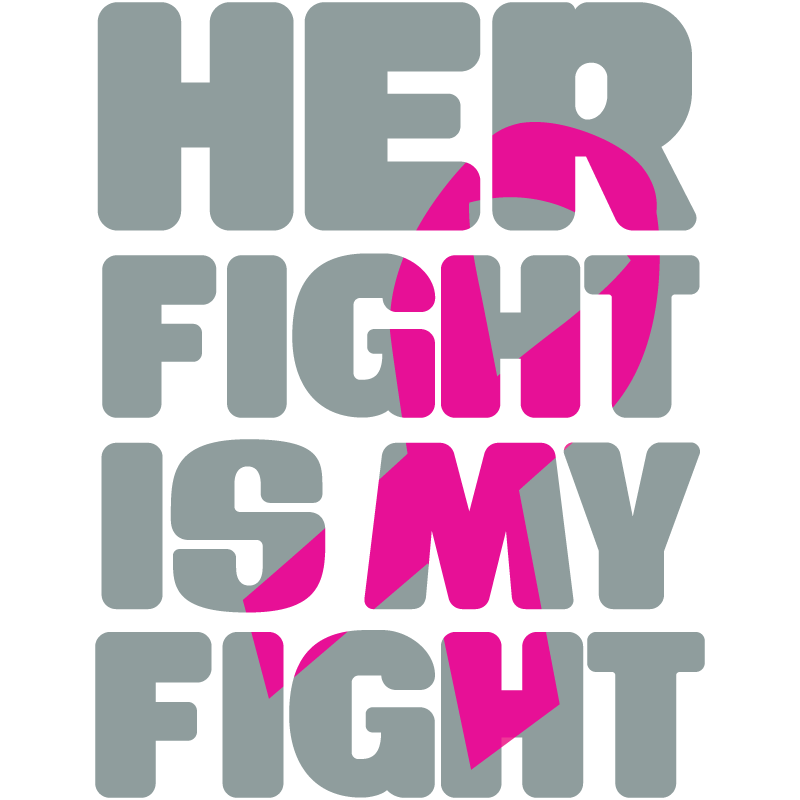 1315 HER FIGHT IS MY FIGHT