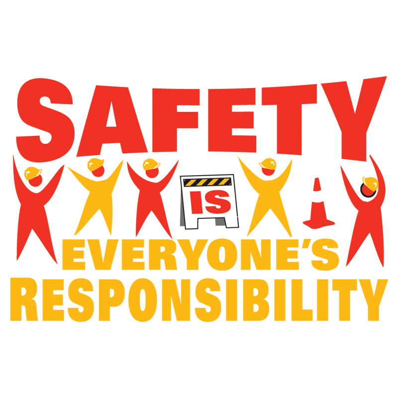 Safety is Everyone's Responsibility #310