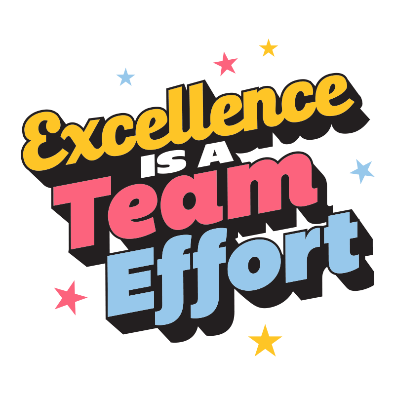 Excellence Is A Team Effort #3691