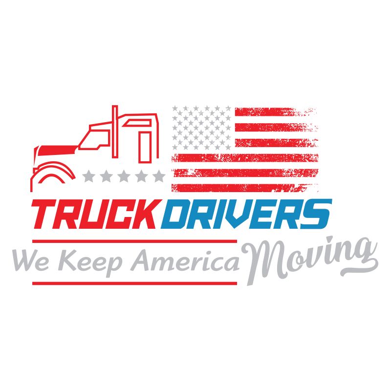 Truck Drivers, We Keep America Moving #3692