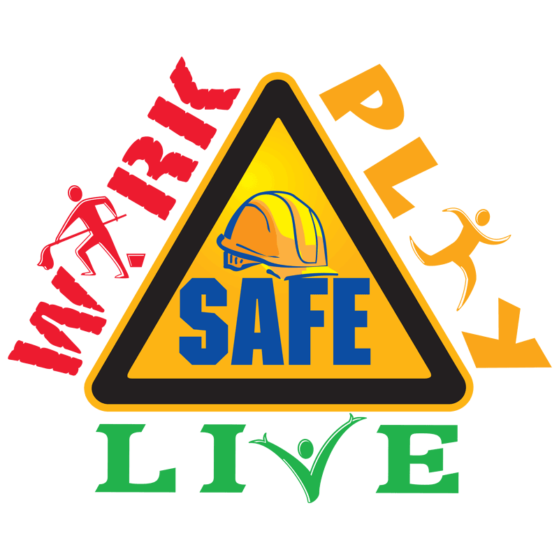 Work Safe Play Safe Live Safe #885