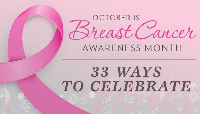33 ideas To Celebrate Breast Cancer Awareness