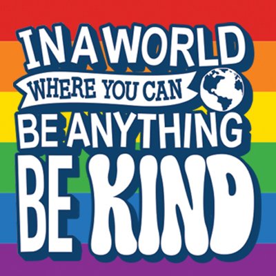 In A World Where You Can Be Anything Be Kind Filter