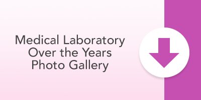 The Medical Laboratory Over The Years Photo Gallery PDF Download