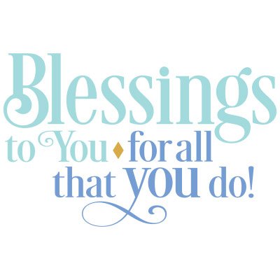Blessings To You For All That You Do Filter