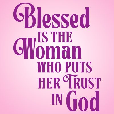 Blessed Is The Woman Who Puts Her Trust In God Filter