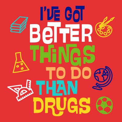 I've Got Better Things To Do Than Drugs Filter
