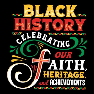 Black History Celebrating Our Faith Heritage and Achievements Filter